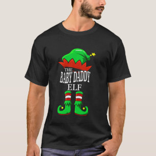 The Baby Daddy Elf Matching Group Family Christmas T-Shirt