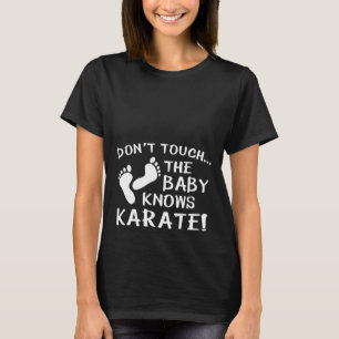 The Baby Knows Karate! T-Shirt