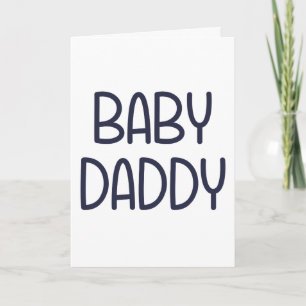 The Baby Mama Baby Daddy (i.e. father) Card