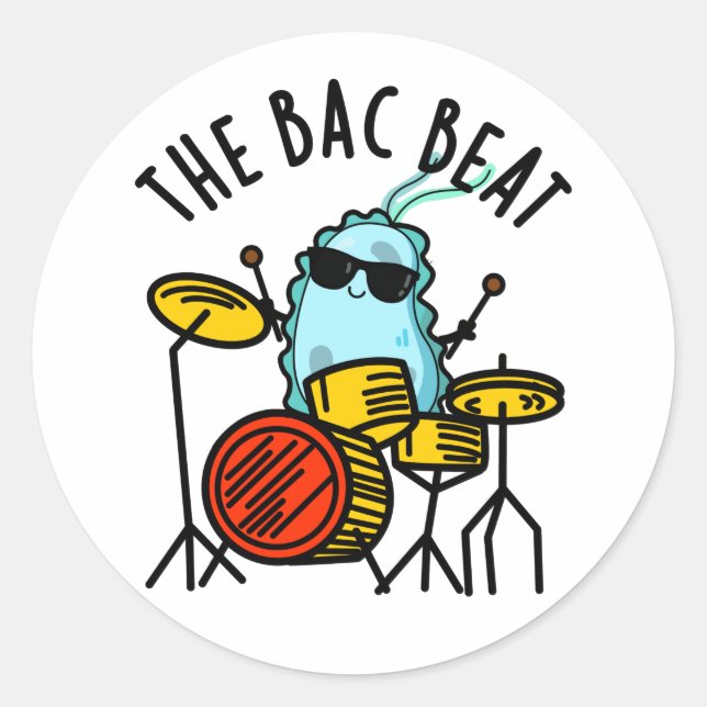 The Bac Beat Funny Drummer Bacteria Pun  Classic Round Sticker (Front)