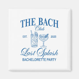 The Bach Club 2025 Last Splash Beach Bachelorette  Magnet