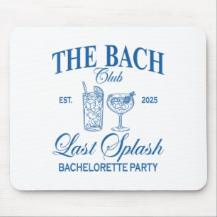 The Bach Club 2025 Last Splash Beach Bachelorette  Mouse Pad