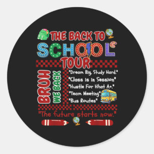The Back To School Tour Bruh First Day Of School Classic Round Sticker