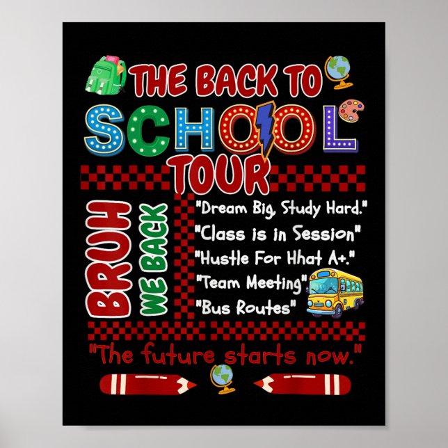 The Back To School Tour Bruh First Day Of School  Poster (Front)