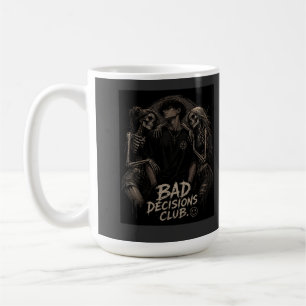 “The Bad Decisions Club: Where Love Turns Toxic an Coffee Mug