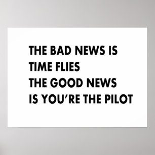 The bad news is time flies poster