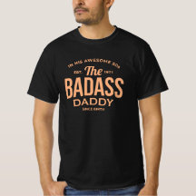 The Badass Daddy T-Shirt