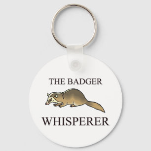 The Badger Whisperer Key Ring