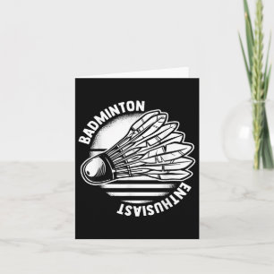 The Badminton Enthusiast Shuttle Badminton Racket Card