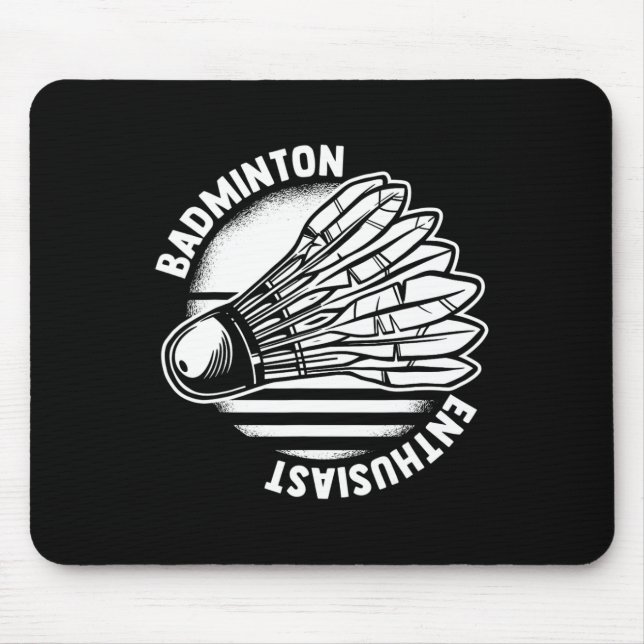 The Badminton Enthusiast Shuttle Badminton Racket  Mouse Pad (Front)