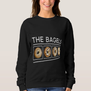 The Bagels Funny Bagel Bread Foodie Lover Bakery F Sweatshirt