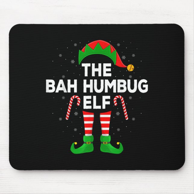 The Bah Humbug Elf Xmas Matching Family Elf Christ Mouse Pad (Front)