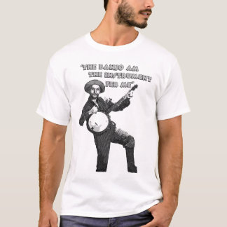 The Banjo Am The Instrument Fer Me T-Shirt