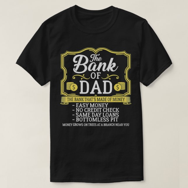 The Bank Of Dad Money Grows On Trees Fathers Day  T-Shirt (Design Front)