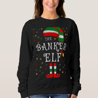 The Banker Elf Christmas Family Matching Group Elf Sweatshirt