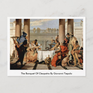 The Banquet Of Cleopatra By Giovanni Tiepolo Postcard