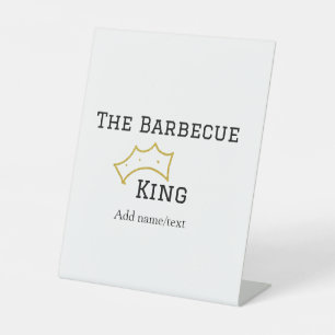 The Barbecue king crownadd name text cooking best Pedestal Sign