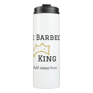 The Barbecue king crownadd name text cooking best  Thermal Tumbler