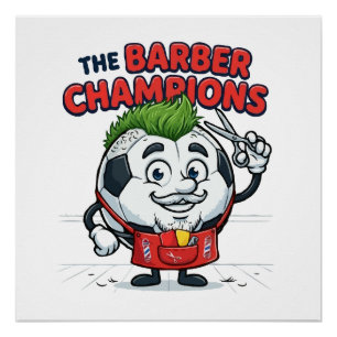 The Barber Champions Soccer Haircut Poster