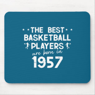 The basketball players are born in 1957 t shirt mouse pad