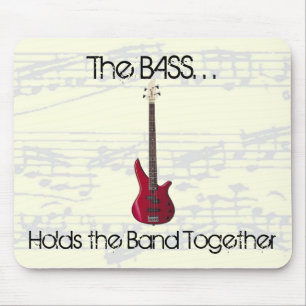The Bass Holds the Band Together Mousepad
