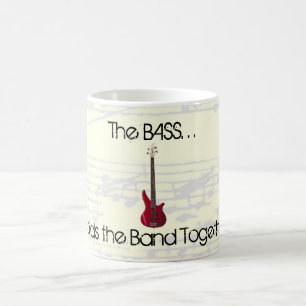 The Bass Holds the Band Together Mug