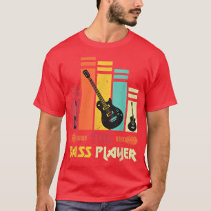 The Bass Player Music Lover Bass Guitar Gifts  T-Shirt