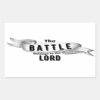The Battle Belongs To The Lord Rectangular Sticker