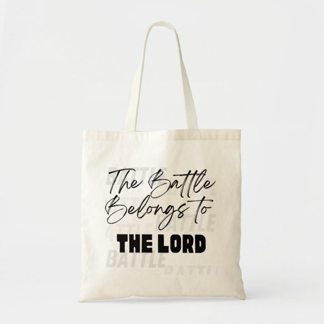 "The Battle Belongs to the Lord" Tote Bag (Front)