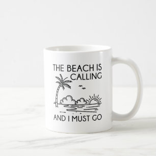 The Beach Is Calling Coffee Mug