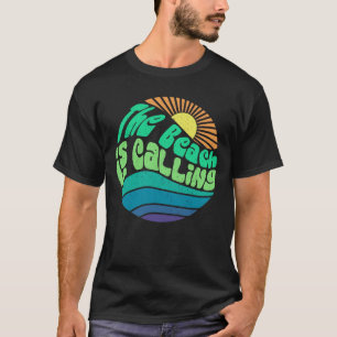The Beach Is Calling T-Shirt