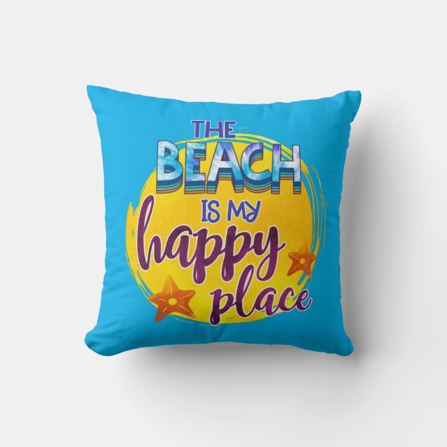 The Beach Is My Happy Place Quote Ocean Summer Fun Cushion (Front)