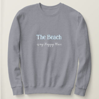 The Beach is my Happy Place Sweatshirt