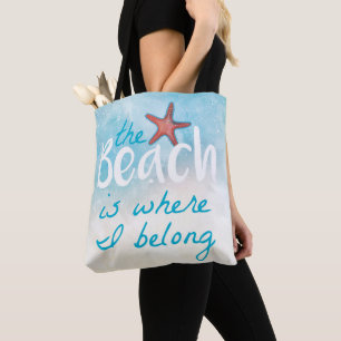 The Beach Is Where I Belong Quote Tote Bag