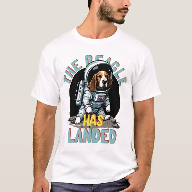 The Beagle Has Landed T-Shirt (Front)