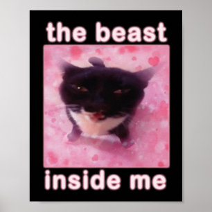 The Beast Inside Me Cat Funny Poster
