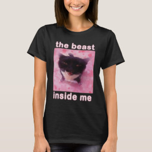 The Beast Inside Me Cat Funny  T-Shirt