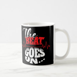 The Beat Goes On Healthy Heart Disease Awareness Coffee Mug