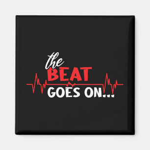 The Beat Goes On Healthy Heart Disease Cardiac Awa Magnet