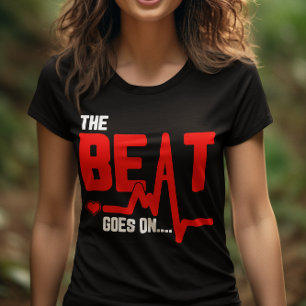 The Beat Goes On Heart Surgery Survivor Heartbeat T-Shirt