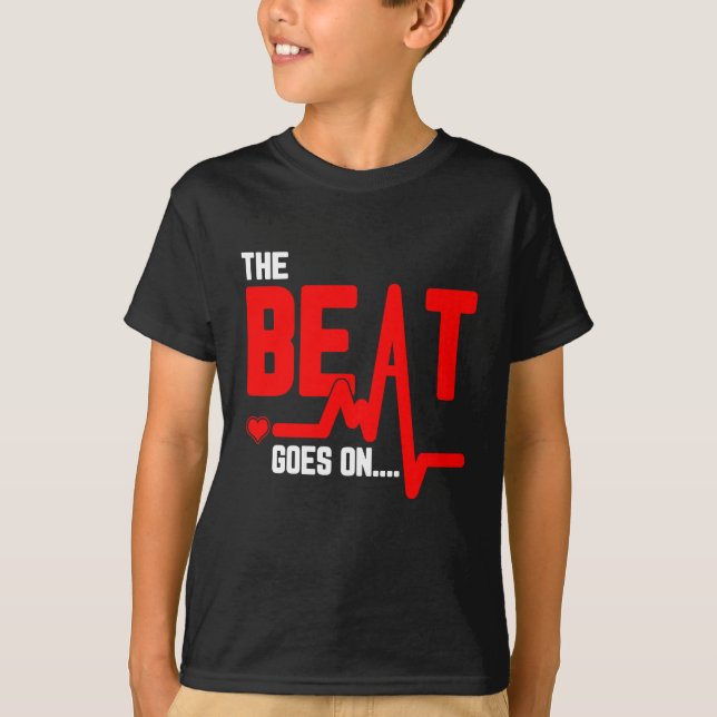 The Beat Goes On Heart Surgery Survivor Heartbeat T-Shirt (Front)