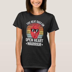 The Beat Goes On Open Heart Warrior Surgery Surviv T-Shirt
