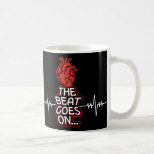 The Beat Goes On Wear Red For Heart Disease Awaren Coffee Mug