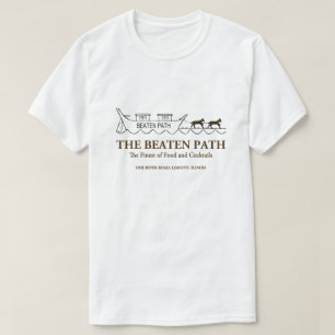 The Beaten Path Restaurant, Lemont, IL T-Shirt