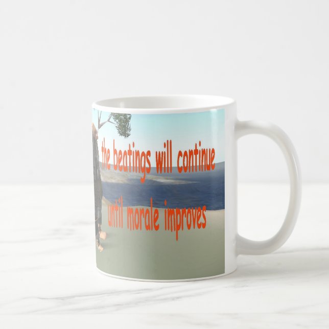 the beatings will continue until morale improves coffee mug (Right)