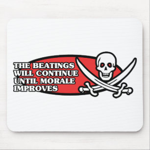 The Beatings Will Continue Until Morale Improves Mouse Pad