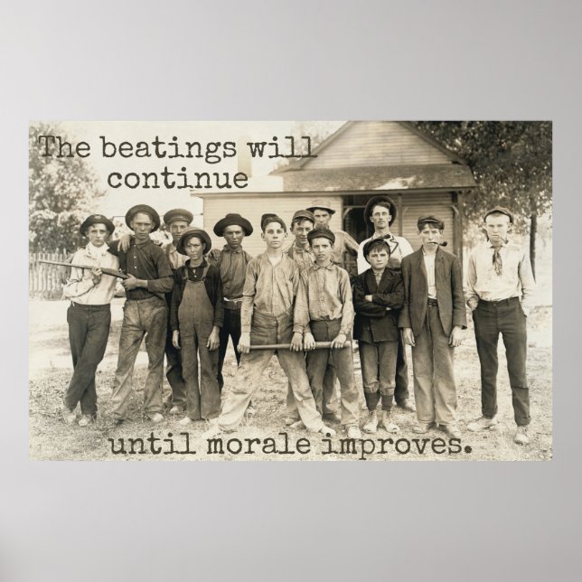 The Beatings will Continue until Morale Improves Poster (Front)