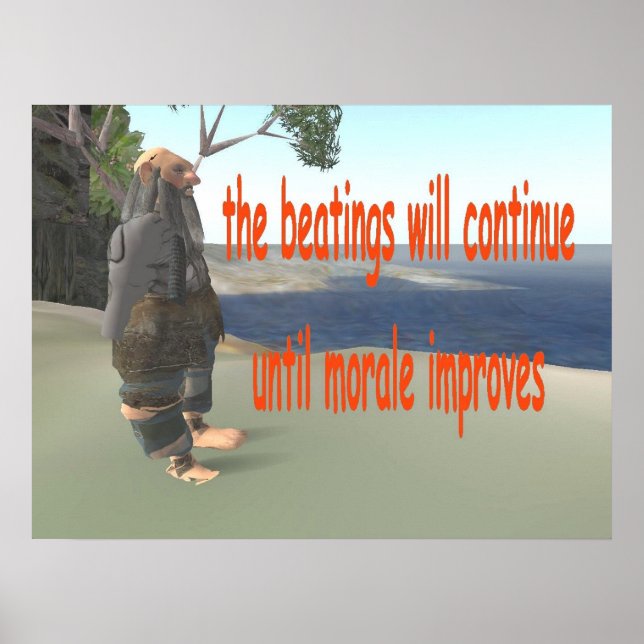the beatings will continue until morale improves poster (Front)