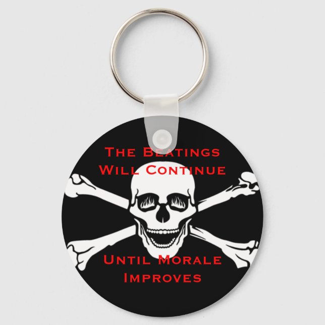 The Beatings Will Continue Untill Morale Improves Key Ring (Front)