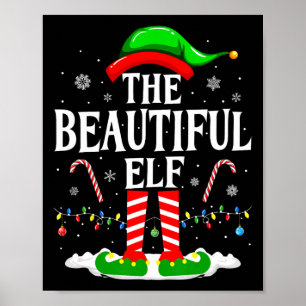 The Beautiful Elf Funny Xmas Matching Family Chris Poster